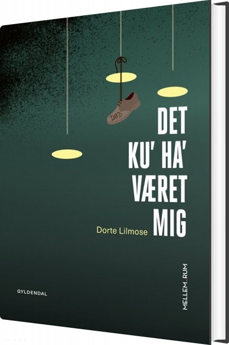 Mellem_rum. Det Ku' Ha'været Mig - Dorte Lilmose - Bog - Gyldendal