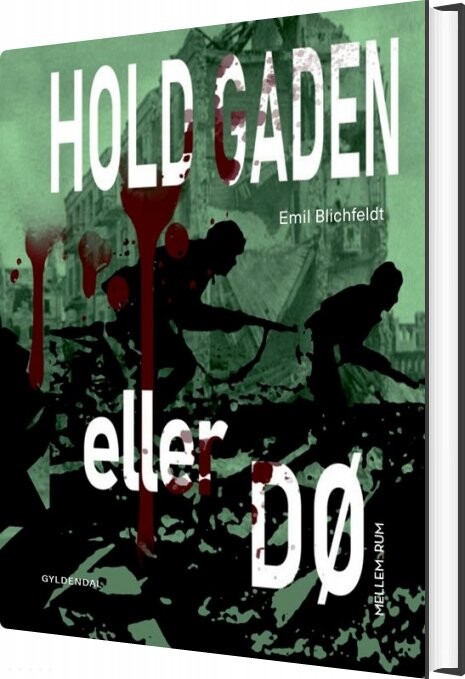 Mellem_rum - Hold Gaden Eller Dø - Emil Blichfeldt - Bog - Gyldendal