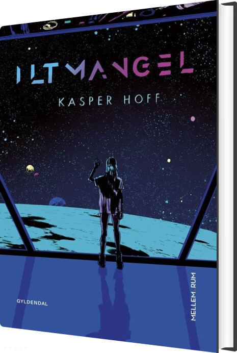 Mellem_rum. Iltmangel - Kasper Hoff - Bog - Gyldendal