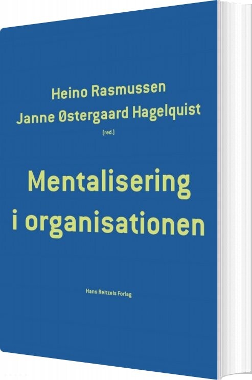 Mentalisering I Organisationen - Lone Pedersen - Bog - Hans Reitzels Forlag