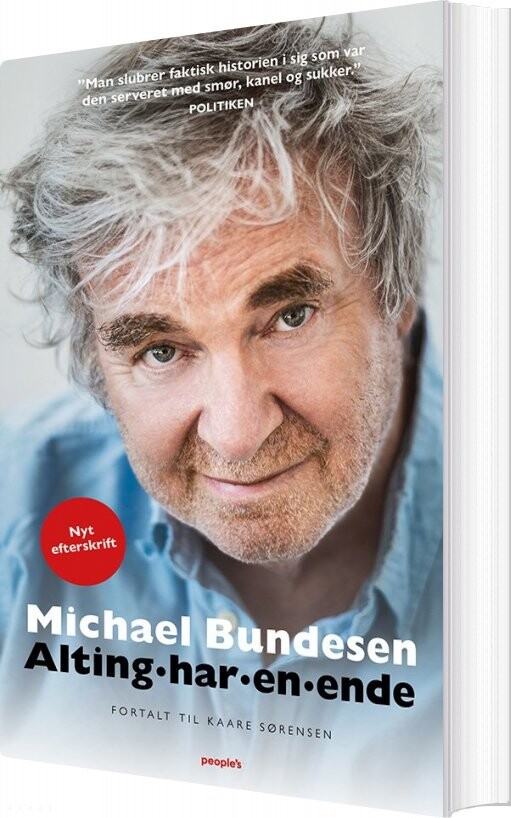 Alting Har En Ende - Michael Bundesen Biografi - Kaare Sørensen - Bog - Peoples Press