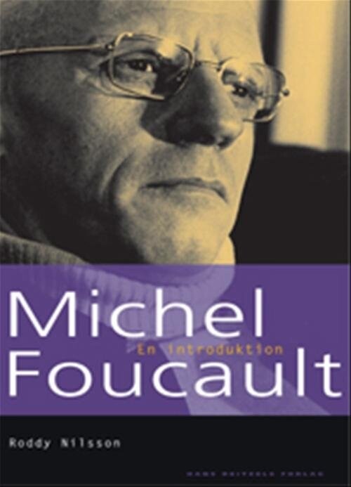 Michel Foucault - Roddy Nilsson - Bog - Hans Reitzels Forlag