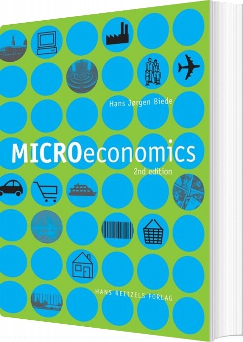 Microeconomics - Hans Jørgen Biede - Bog - Hans Reitzels Forlag
