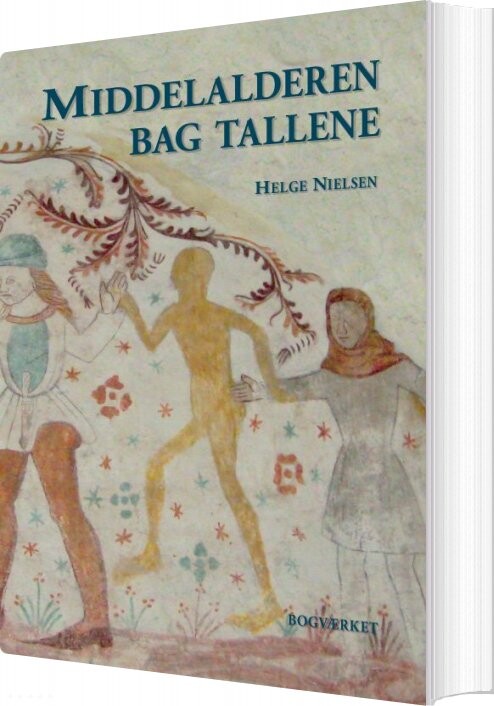 Middelalderen Bag Tallene - Helge Nielsen - Bog - Bogværket