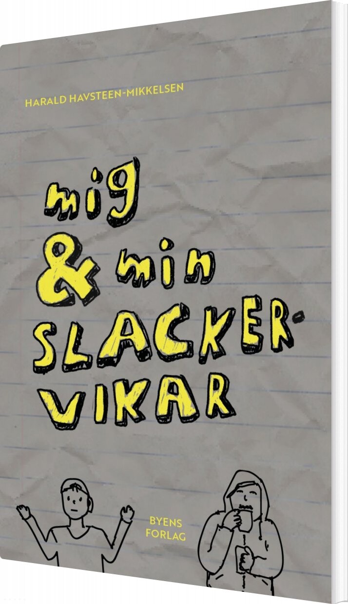 Mig & Min Slackervikar - Harald Havsteen-mikkelsen - Bog - Byens Forlag
