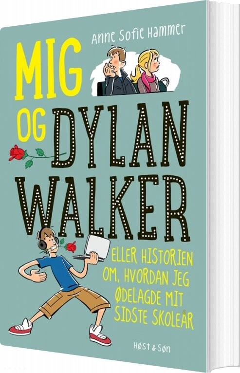 Mig Og Dylan Walker - Anne Sofie Hammer - Bog - Høst & Søn