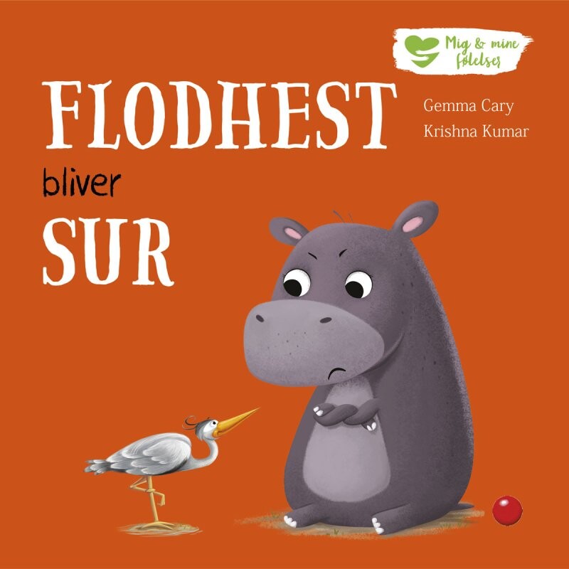 Mig Og Mine Følelser: Flodhest Bliver Sur - Bog - Forlaget Bolden