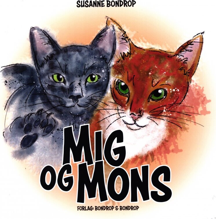 Mig Og Mons - Susanne Bondrop - Bog - Forlag Bondrup & Bondrup