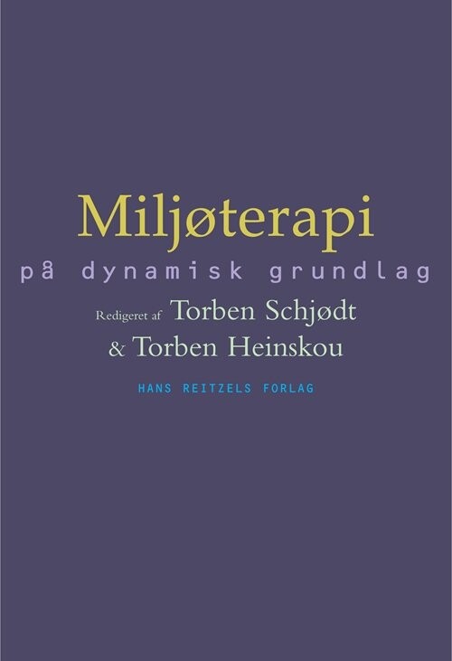 Miljøterapi - Bent Rosenbaum - Bog - Hans Reitzels Forlag