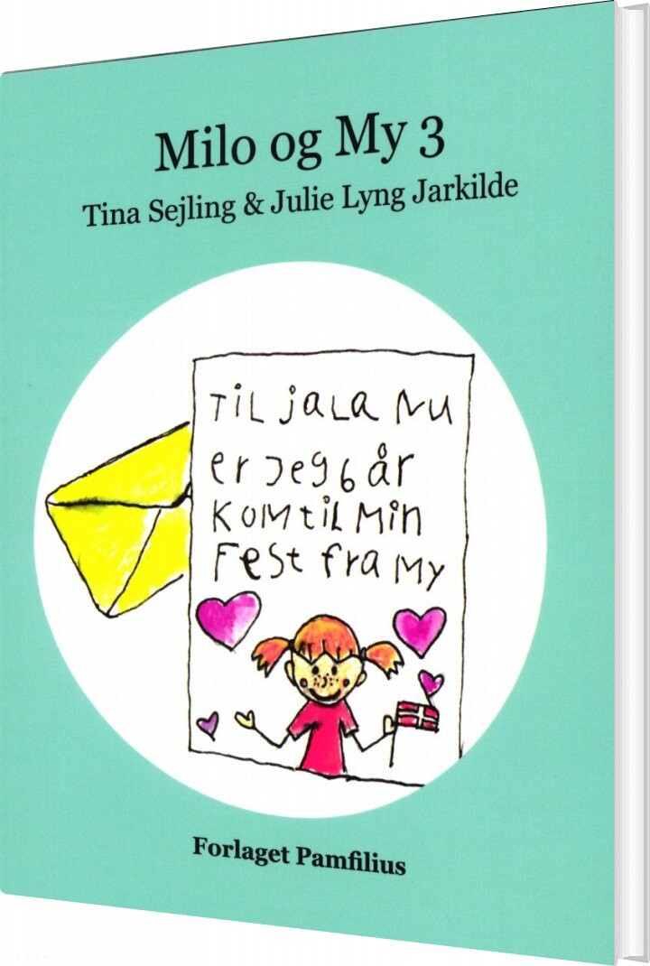 Milo Og My 3 - Tina Sejling - Bog - Forlaget Pamfilius