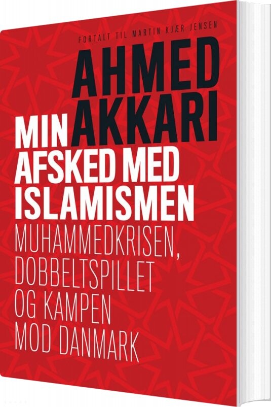 Min Afsked Med Islamismen - Ahmed Akkari - Bog - Berlingske Media Forlag