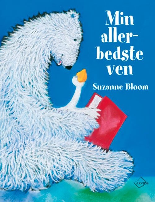 Min Allerbedste Ven - Suzanne Bloom - Bog - Arvids