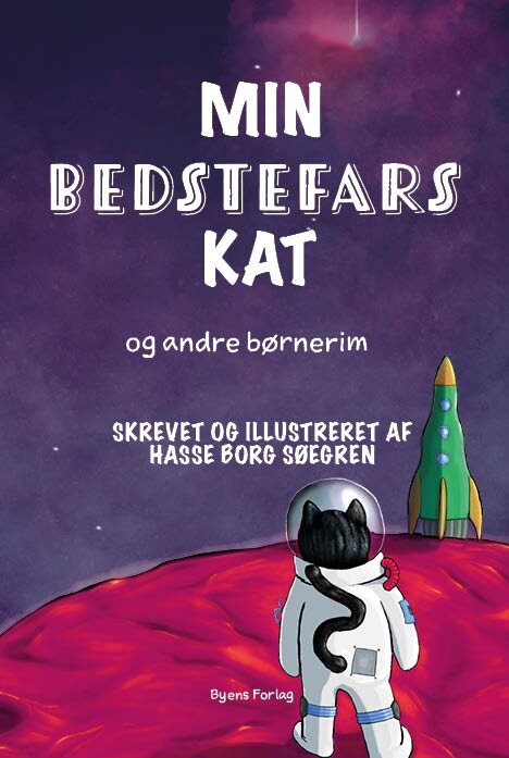 Min Bedstefars Kat - Og Andre Børnerim - Hasse Borg Søegren - Bog - Byens Forlag