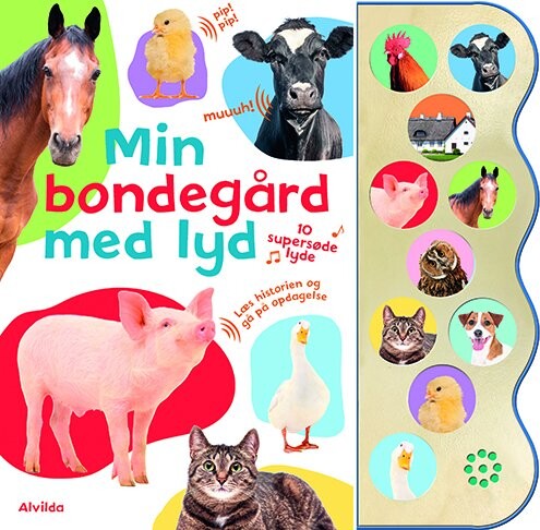 Min Bondegård Med Lyd - Med 10 Supersøde Lyde - Bog - Forlaget Alvilda