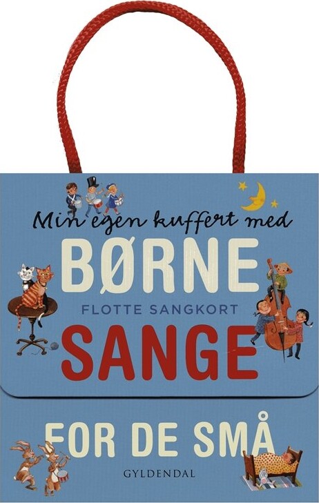 Min Egen Kuffert Med Børnesange For De Små. Flotte Sangkort - Bog - Gyldendal