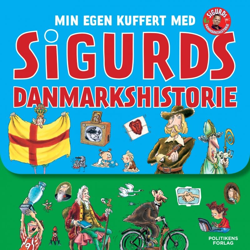 Min Egen Kuffert Med Sigurds Danmarkshistorie - Sigurd Barrett - Bog - Politikens Forlag