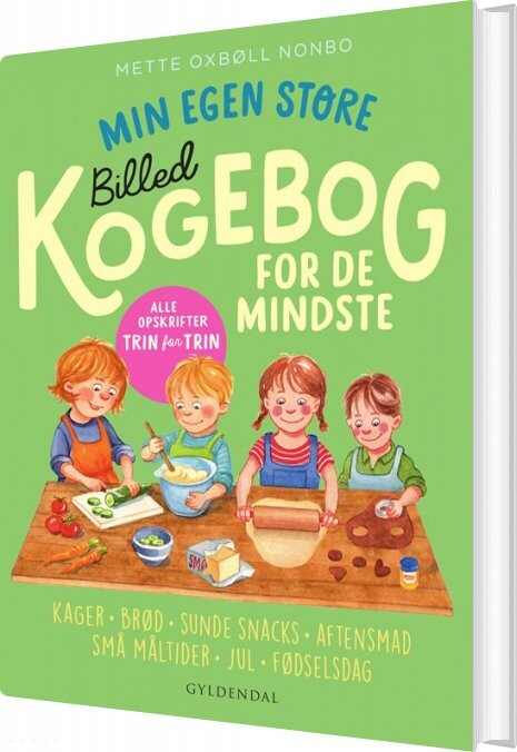 Min Egen Store Billedkogebog For De Mindste - Mette Oxenbøll Nonbo - Bog - Gyldendal