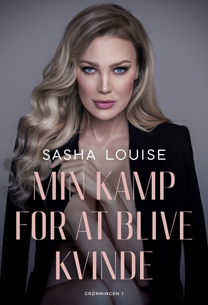 Min Kamp For At Blive Kvinde - Sasha Louise Sprange - Bog - Grønningen 1