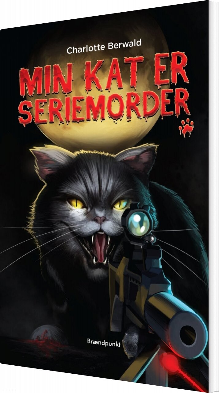 Min Kat Er Seriemorder! - Charlotte Berwald - Bog - Brændpunkt