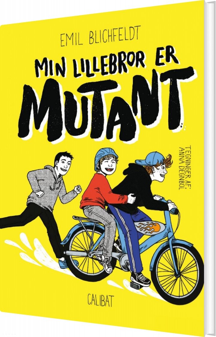 Min Lillebror Er Mutant - Emil Blichfeldt - Bog - Calibat