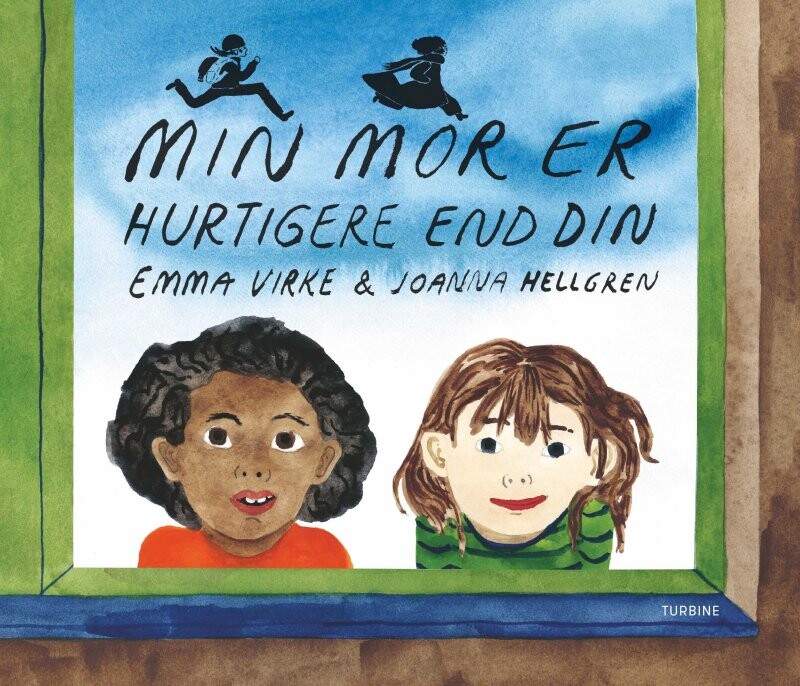 Min Mor Er Hurtigere End Din - Emma Virke - Bog - Turbine