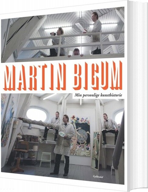 Min Personlige Kunsthistorie - Martin Bigum - Bog - Gyldendal