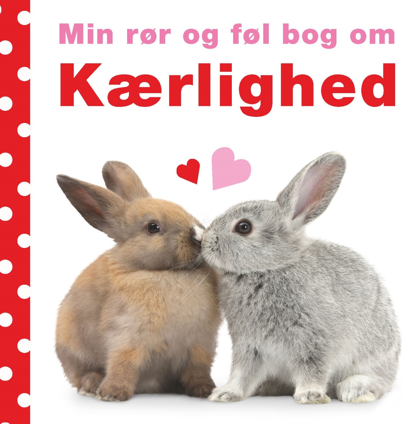 Min Rør Og Føl Bog Om Kærlighed - Dawn Sirett - Bog - Carlsen
