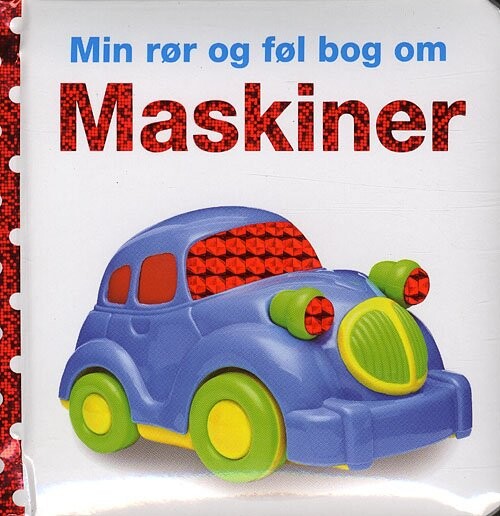 Min Rør Og Føl Bog Om: Maskiner - Dawn Sirett - Bog - Carlsen