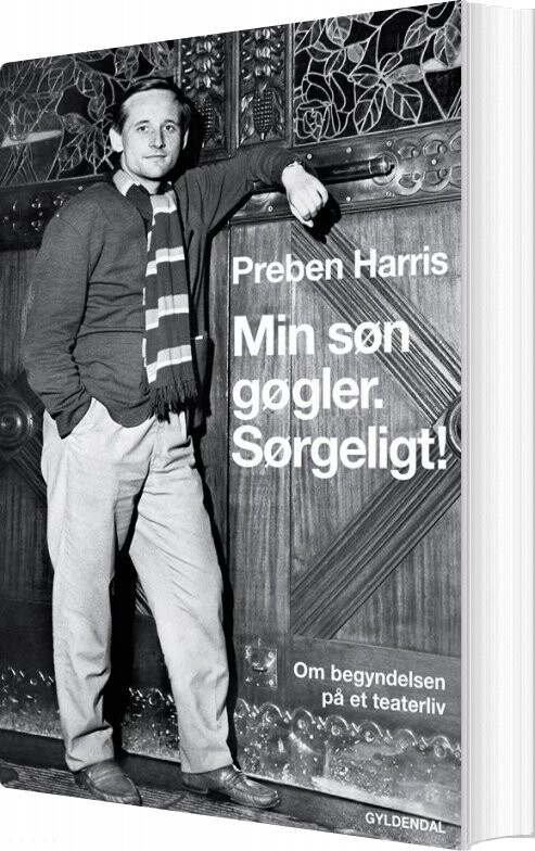 Min Søn Gøgler. Sørgeligt! - Preben Harris - Bog - Gyldendal