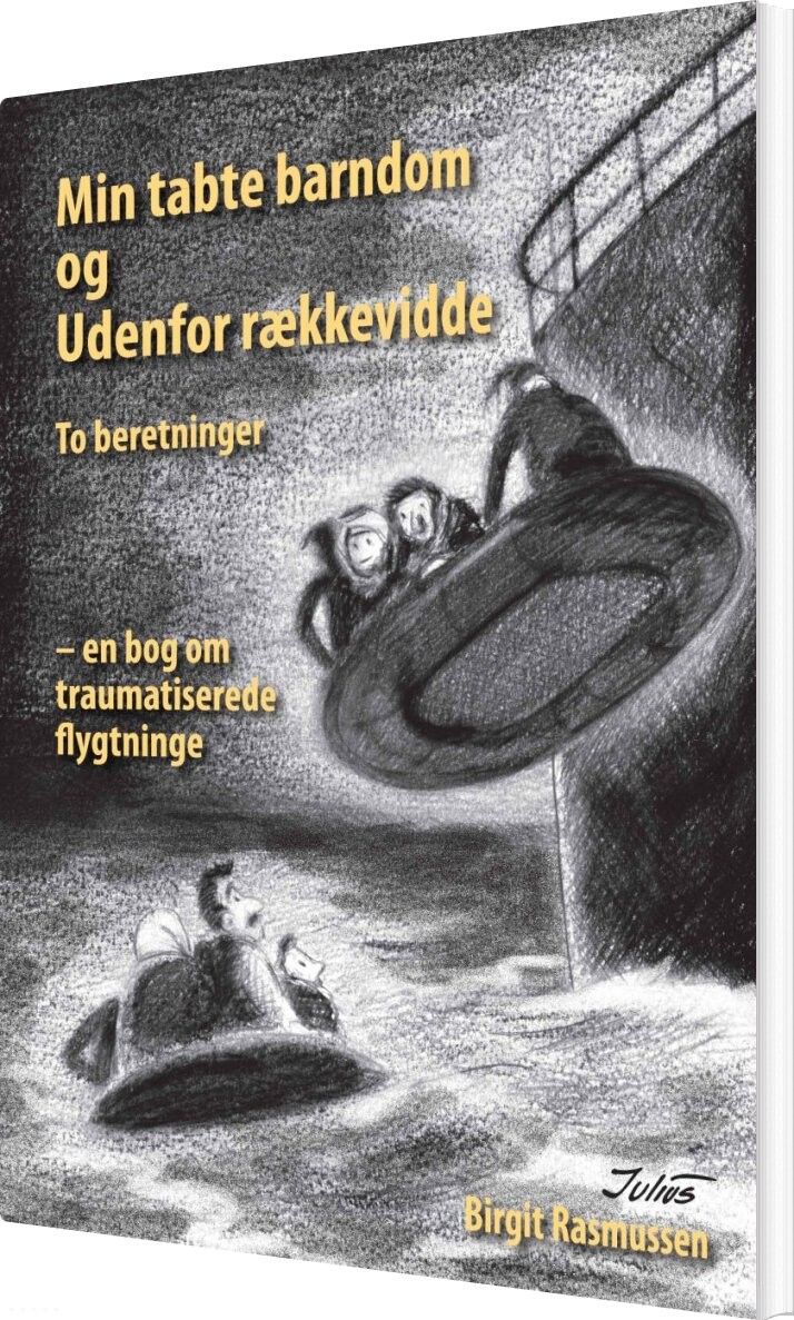 Min Tabte Barndom Og Udenfor Rækkevidde - Birgit Rasmussen - Bog - Kahrius