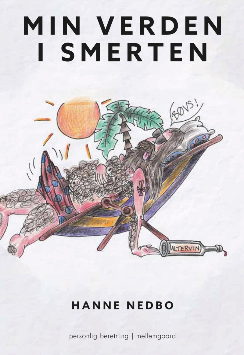 Min Verden I Smerten - Hanne Nedbo - Bog - Mellemgaard
