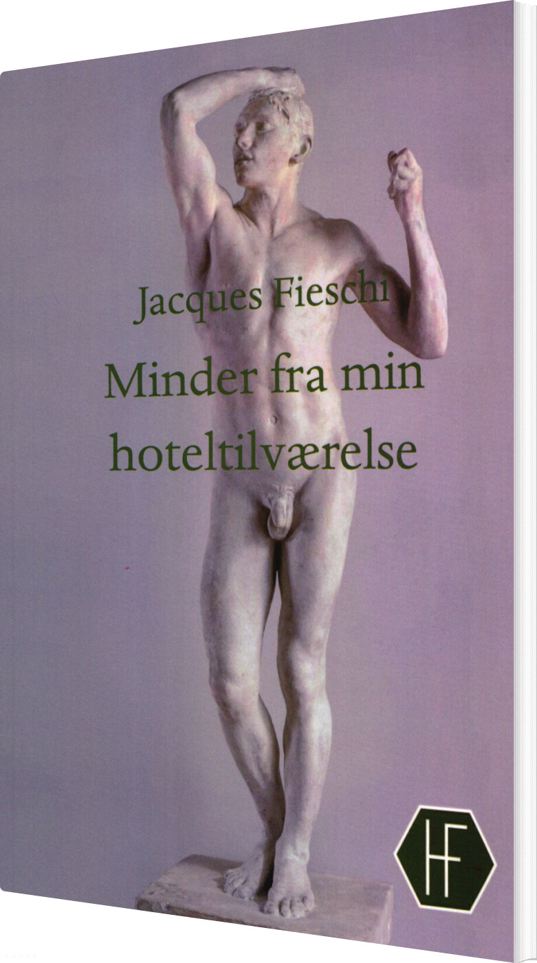 Minder Fra Min Hoteltilværelse - Jacques Fieschi - Bog - Holgers Forlag