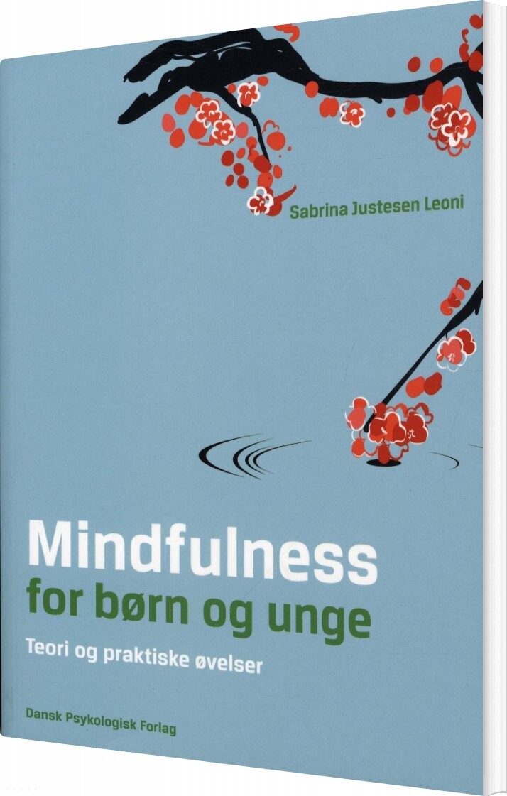 Mindfulness For Børn Og Unge - Sabrina Justesen Leoni - Bog - Dansk Psykologisk Forlag