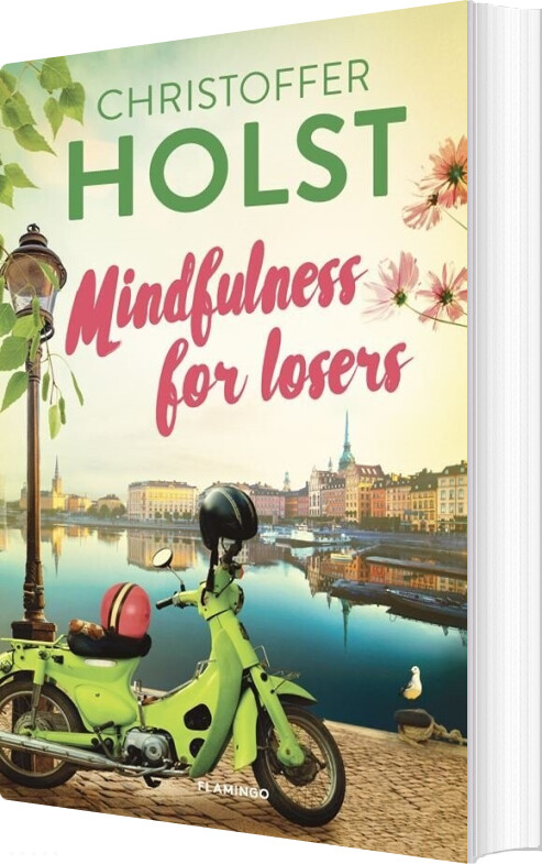 Mindfulness For Losers - Christoffer Holst - Bog - Flamingo