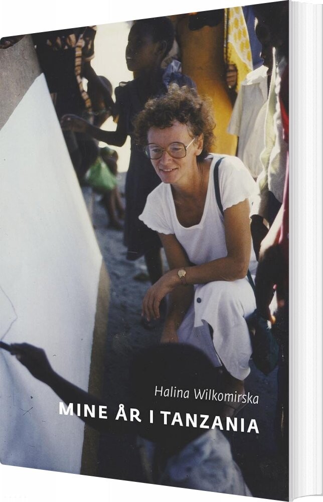 Mine år I Tanzania - Halina Wilkomirska - Bog