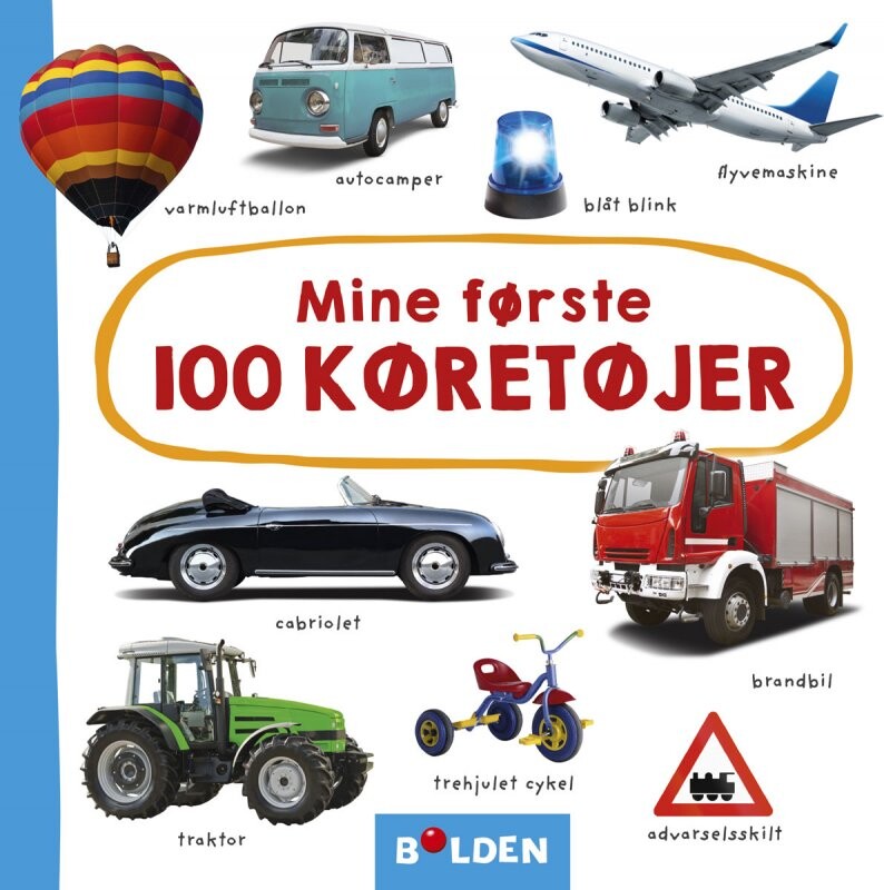 Mine Første 100 Køretøjer - Bog - Forlaget Bolden