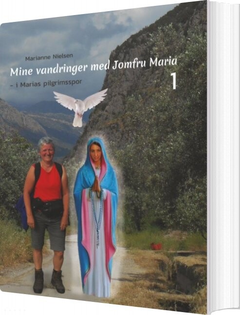 Mine Vandringer Med Jomfru Maria - Marianne Nielsen - Bog - Books On Demand