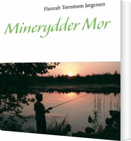 Minerydder-mor - Hannah Tørnstrøm Jørgensen - Bog - Books On Demand