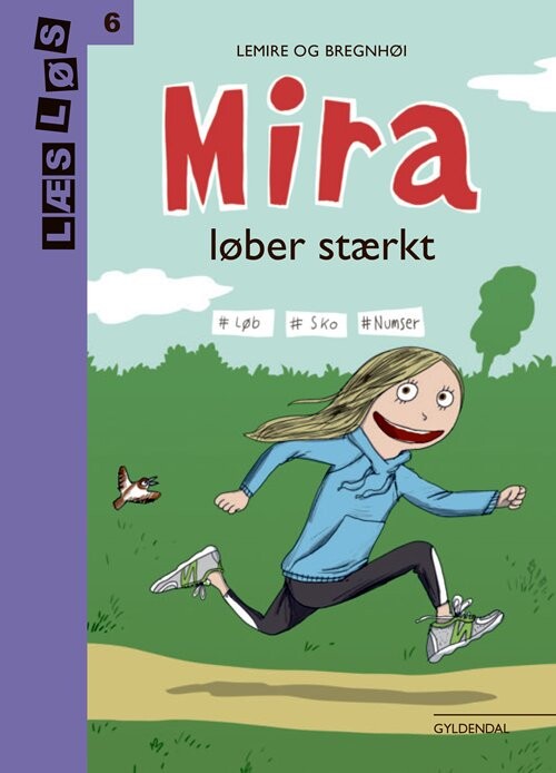 Mira Løber Stærkt - Sabine Lemire - Bog - Gyldendal