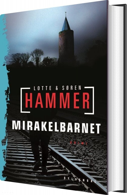 Mirakelbarnet - Lotte Og Søren Hammer - Bog - Gyldendal