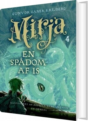 Mirja 4 - En Spådom Af Is - Gunvor Ganer Krejberg - Bog - Gyldendal