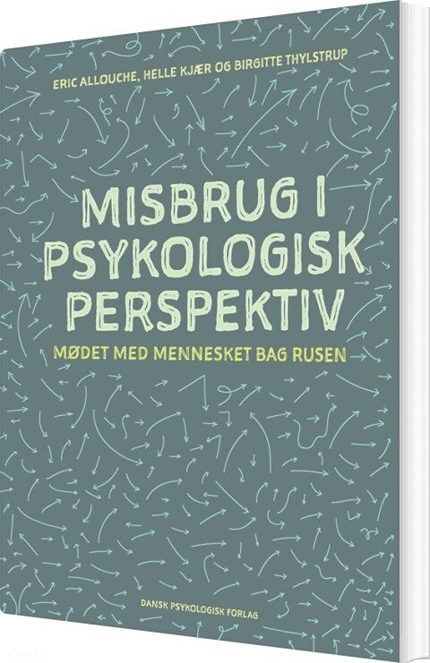 Misbrug I Psykologisk Perspektiv - Eric Allouche - Bog - Dansk Psykologisk Forlag