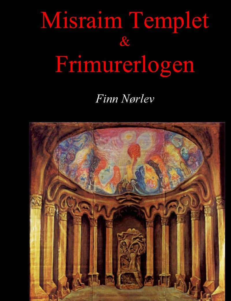 Misraim Templet & Frimurerlogen - Finn Nørlev - Bog