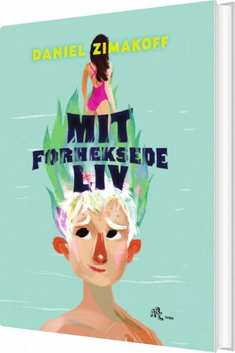 Mit Forheksede Liv - Daniel Zimakoff - Bog - Abc Forlag