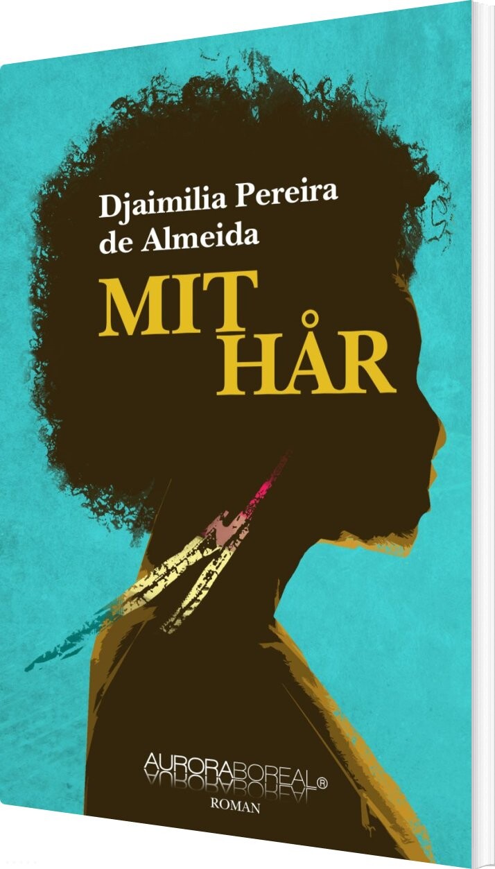 Mit Hår - Djaimilia Pereira De Almeida - Bog - Editorial Aurora Boreal