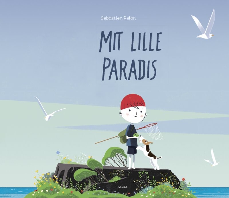 Mit Lille Paradis - Sébastien Pelon - Bog - Arvids