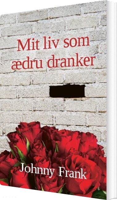 Mit Liv Som ædru Dranker - Johnny Frank - Bog - Books On Demand