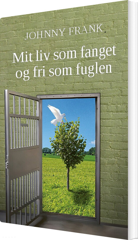 Mit Liv Som Fanget Og Fri Som Fuglen - Johnny Frank - Bog - Books On Demand