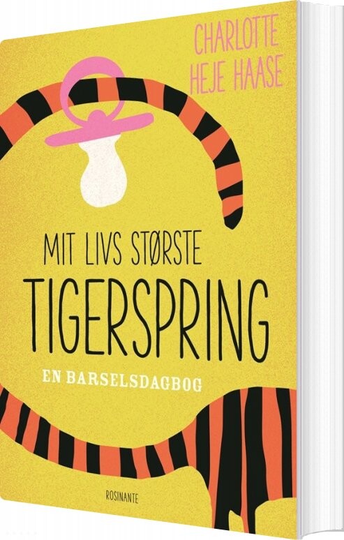 Mit Livs Største Tigerspring - Charlotte Heje Haase - Bog - Rosinante