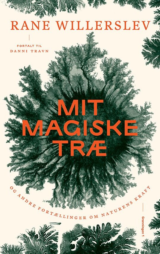 Mit Magiske Træ - Rane Willerslev - Bog - Grønningen 1